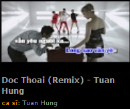 Doc Thoai Remix - Tuan Hung